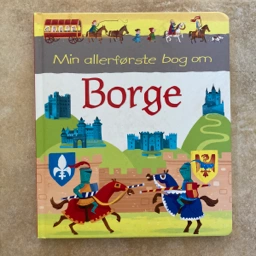 Min allerførste bog om borge Bog