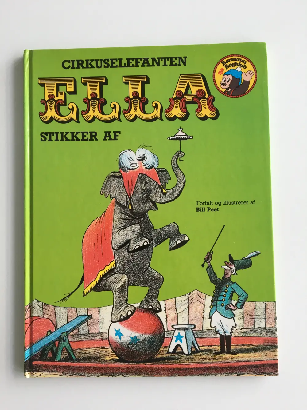 Cirkuselefanten Ella/ Bill Peet Billede/højtlæsningsbog