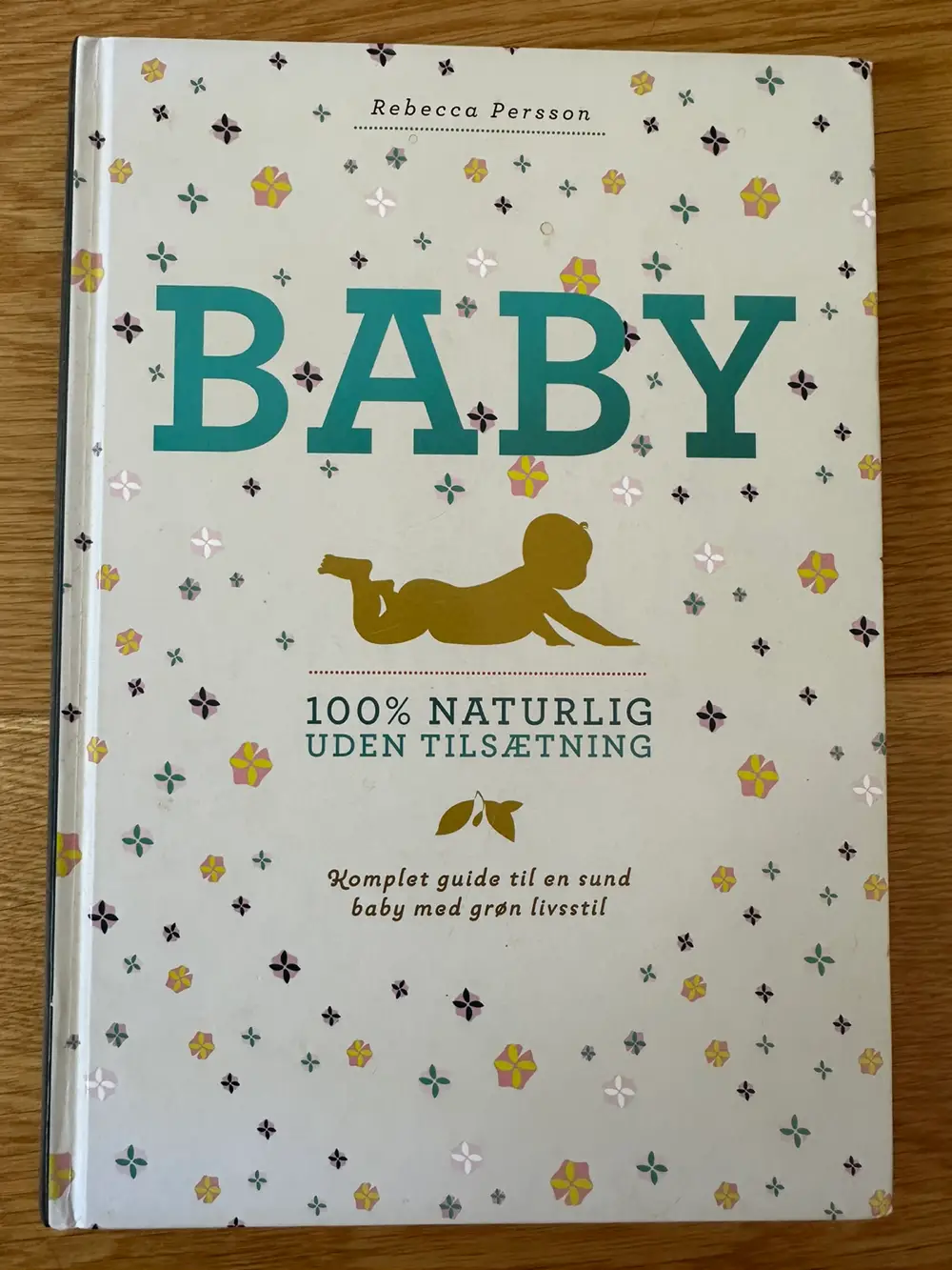 Baby 100 % naturlig og uden tilsætning Bog