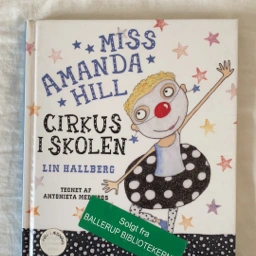 Miss Amanda Hill: Cirkus i skolen Skøn Miss Amanda Hill bog