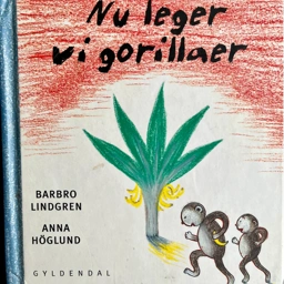 Nu leger vi gorillaer billedbog læs Højtlæsning tal om billederne