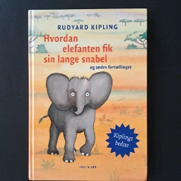 Hvordan elefanten fik sin lange snabel Rudyard Kipling