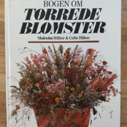 Malcom Hiller  Colin Hilton Bogen om tørrede blomster