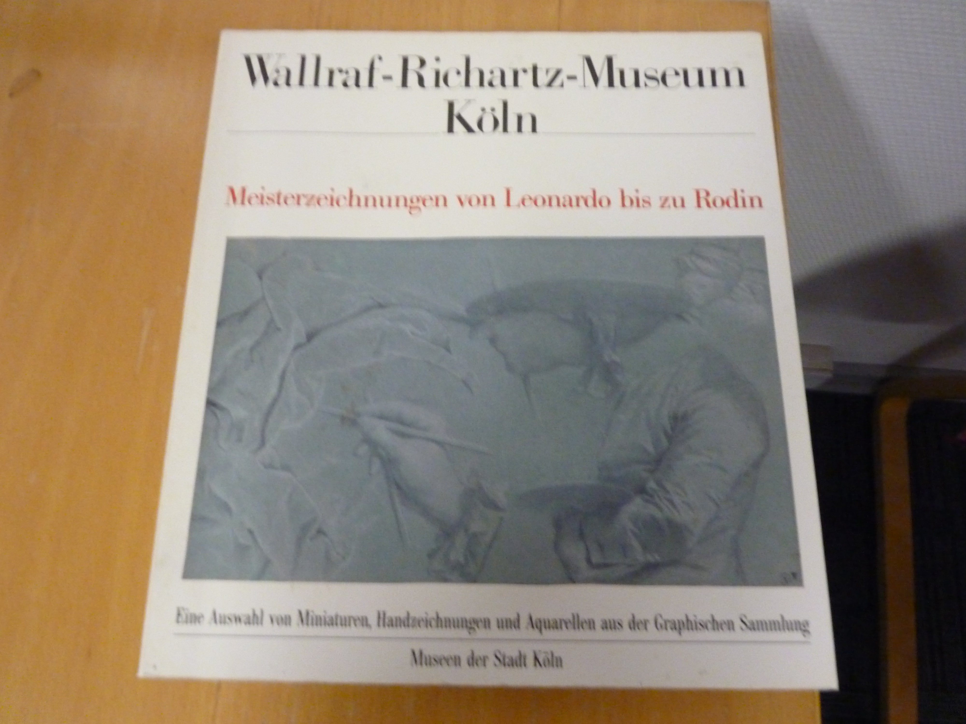 Meisterzeichnungen von Leonardo bis zu Rodin Udgivet af Walraf-Richartz-Museum Køln