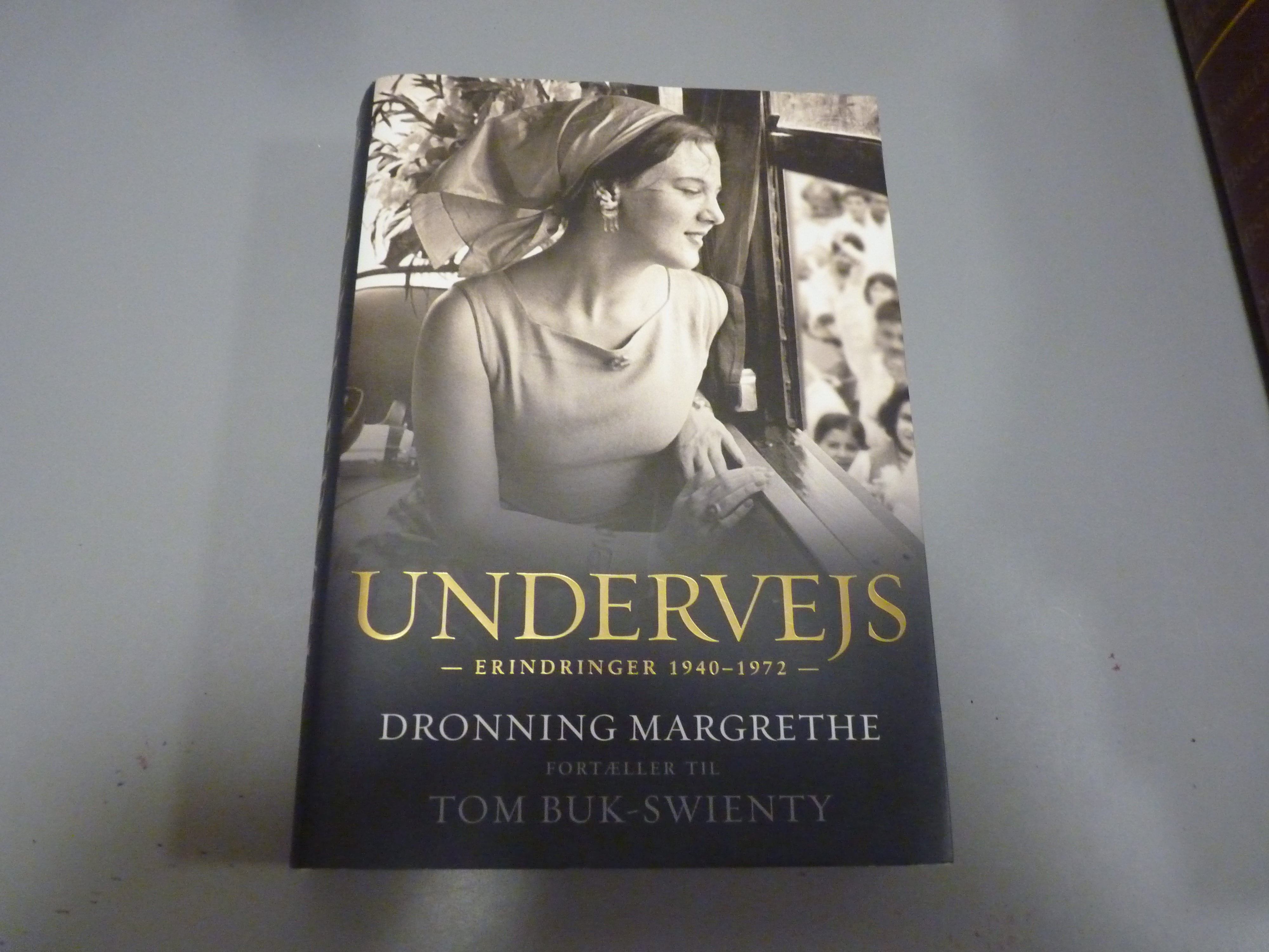 UNDERVEJS-ERINDRINGER 1940-1972 DRONNING MARGRETHE