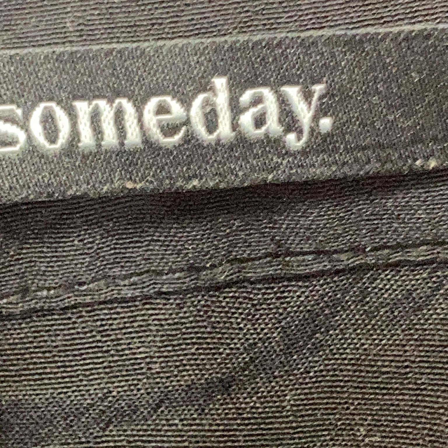 Someday.