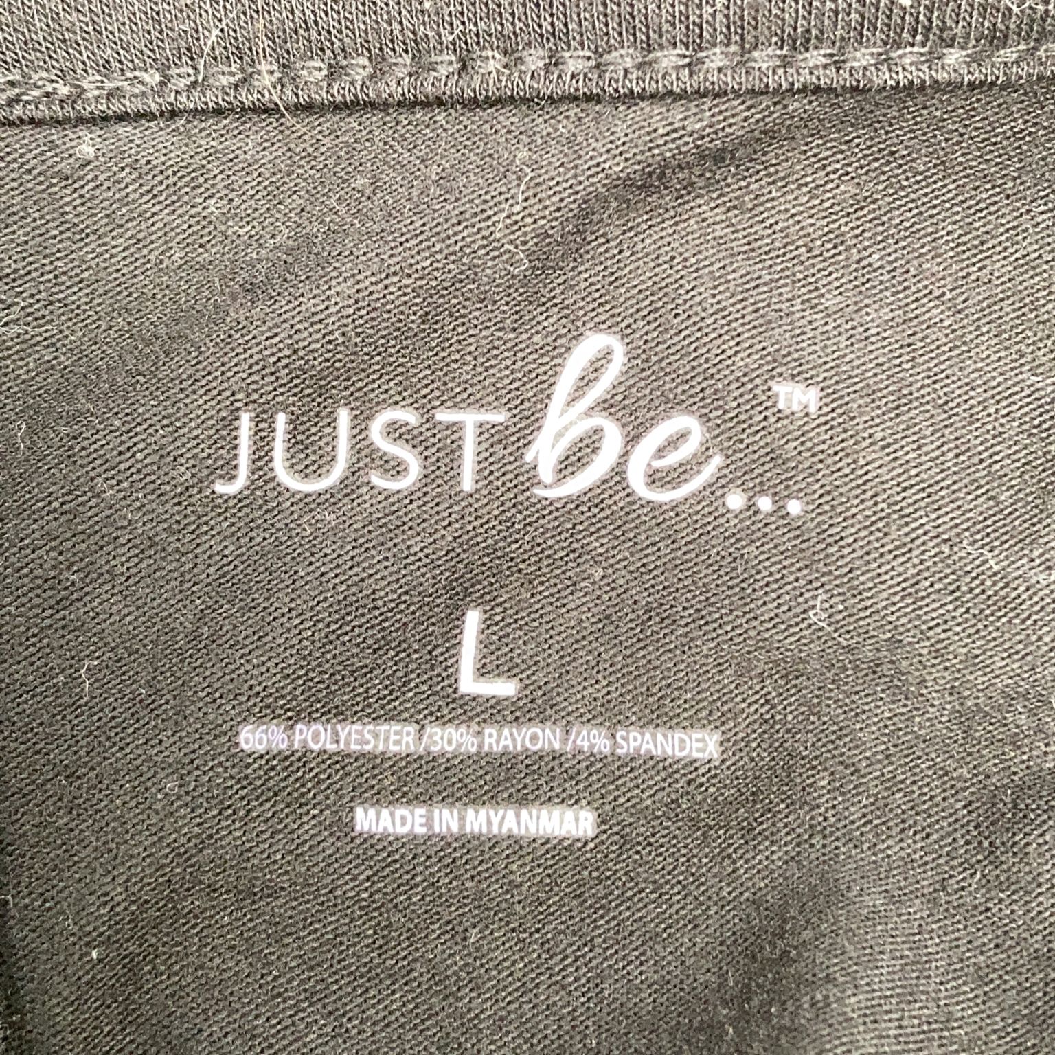 Just be...