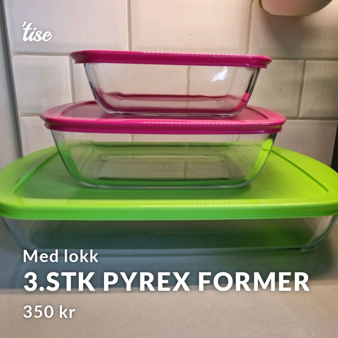 3stk Pyrex Former