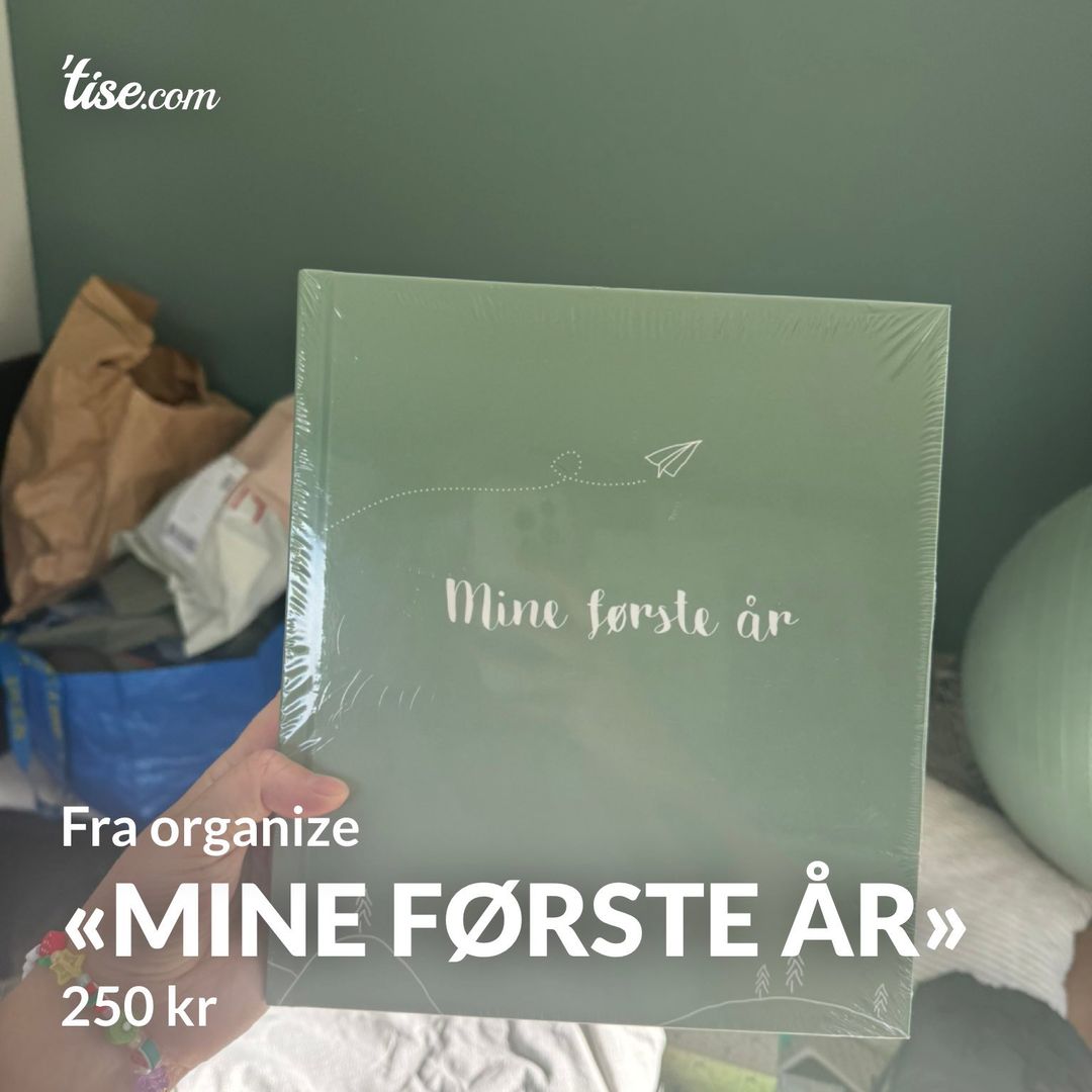 «Mine første år»