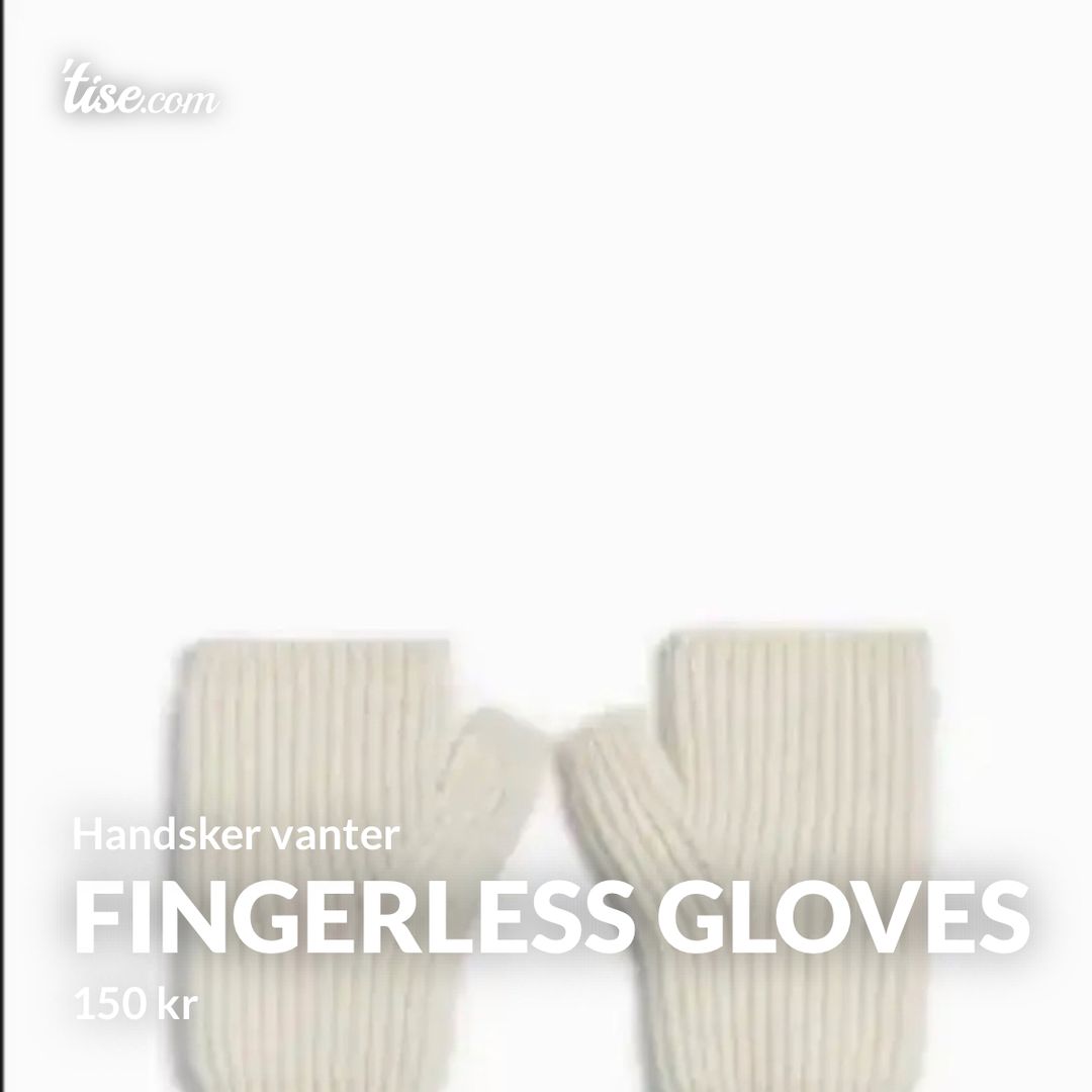 Fingerless gloves