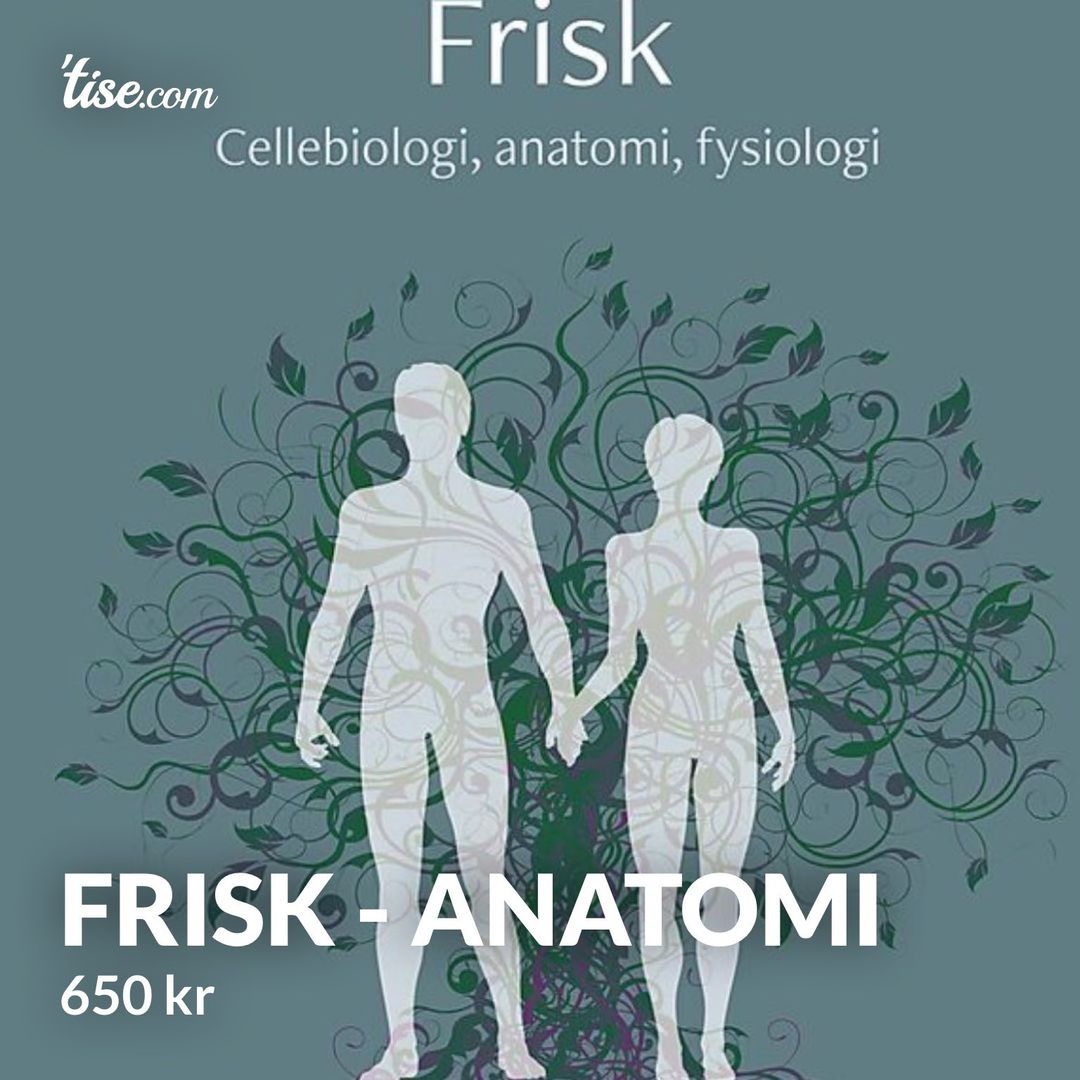 Frisk - Anatomi