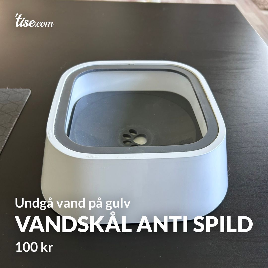 Vandskål anti spild