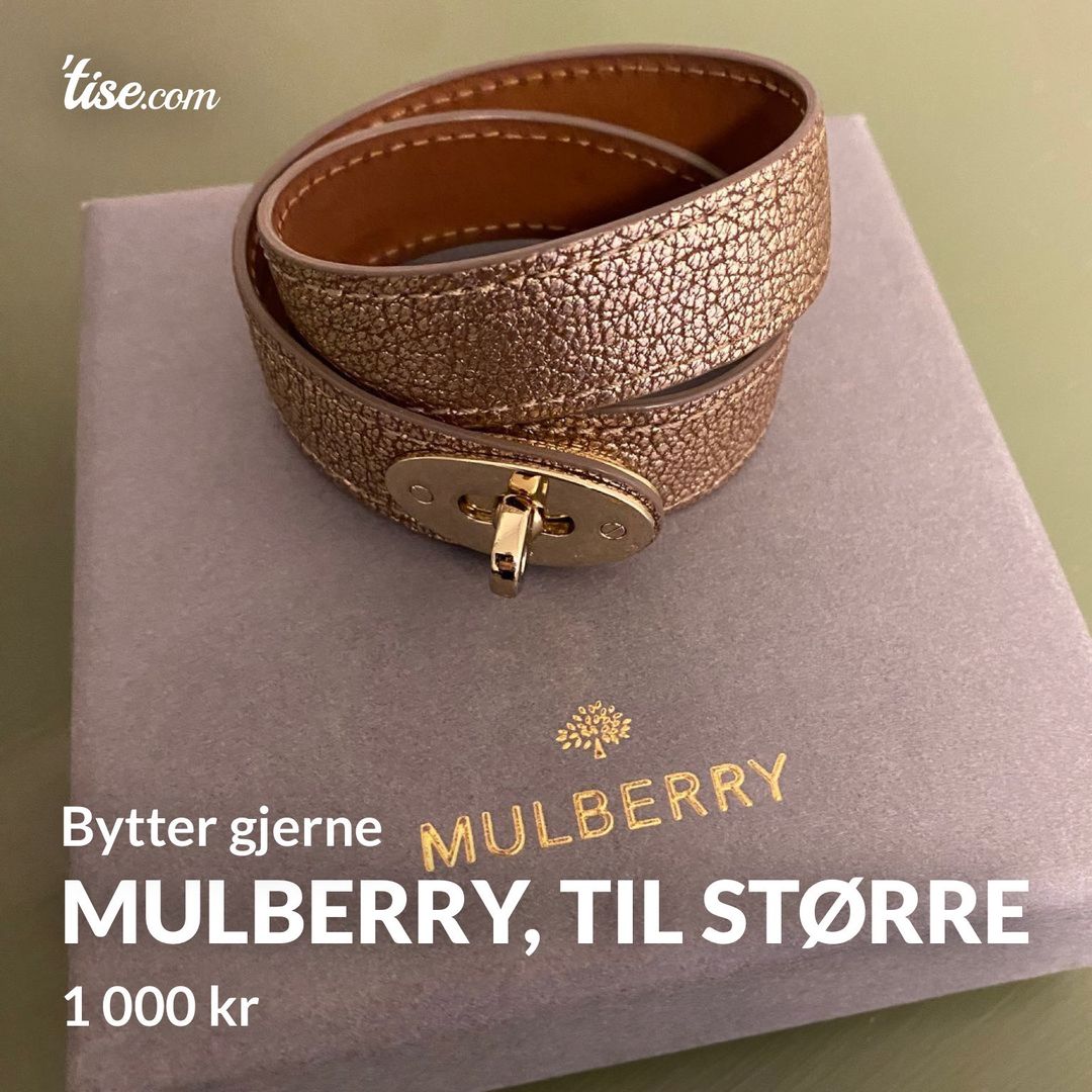 Mulberry, til større