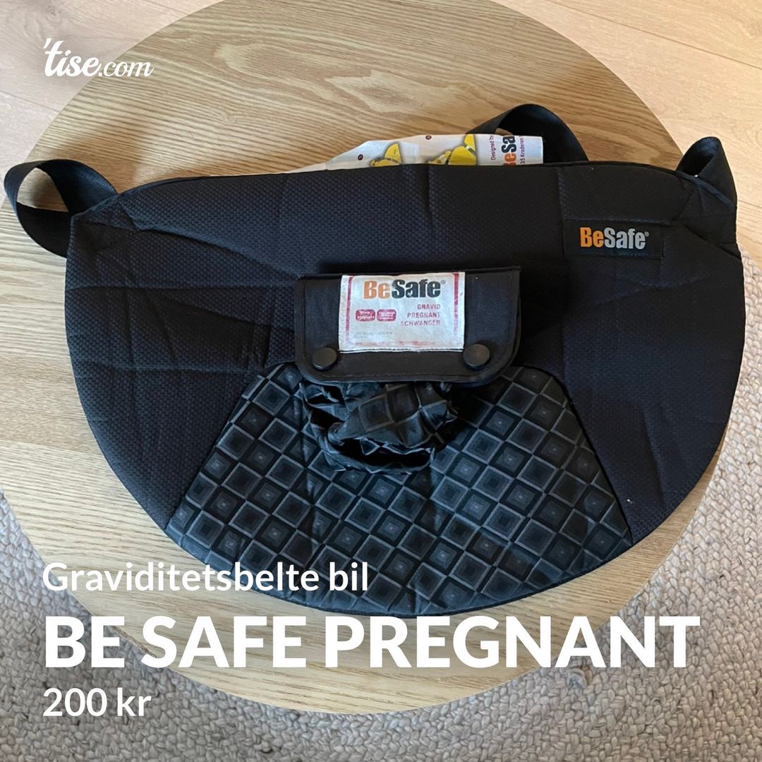 Be safe pregnant