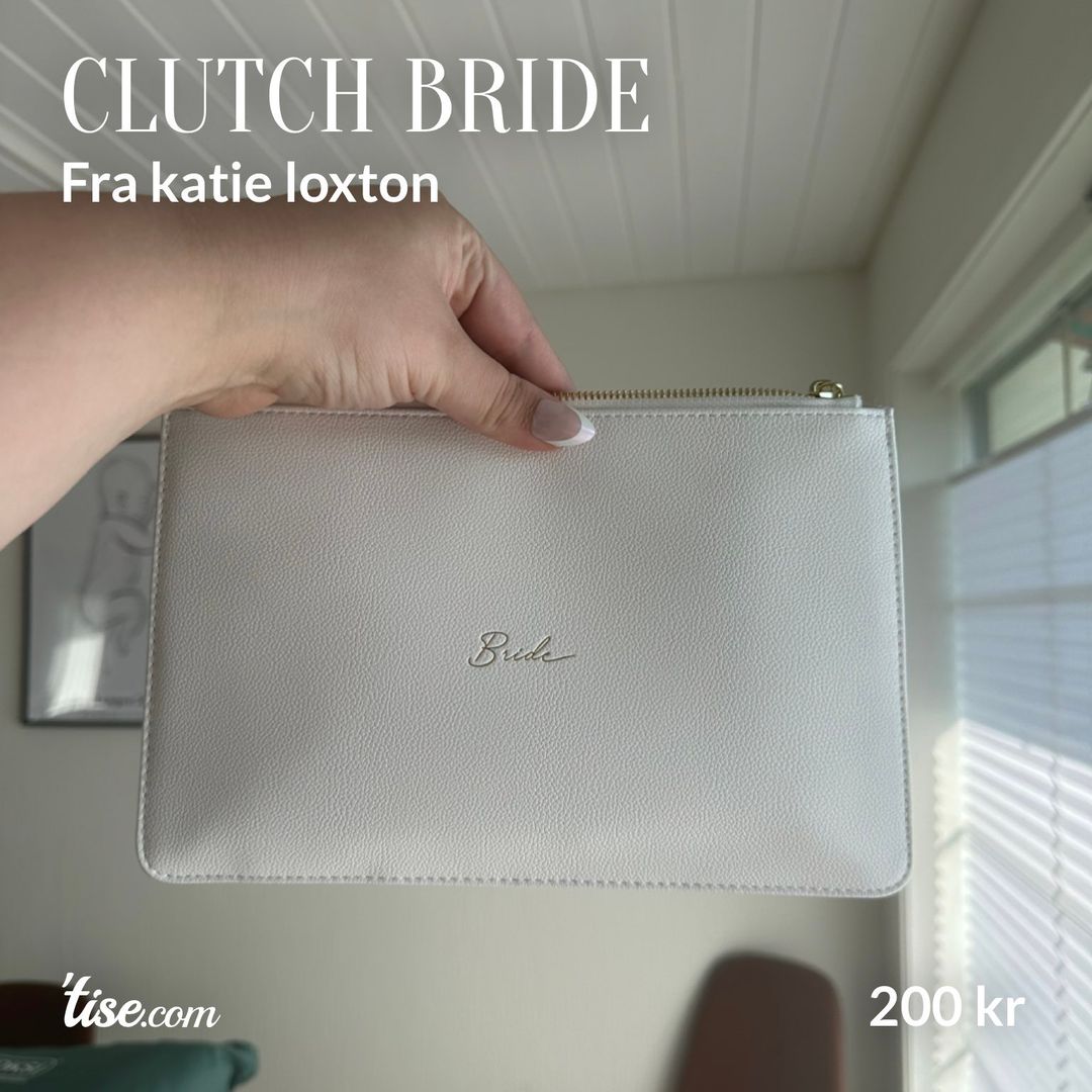 Clutch bride