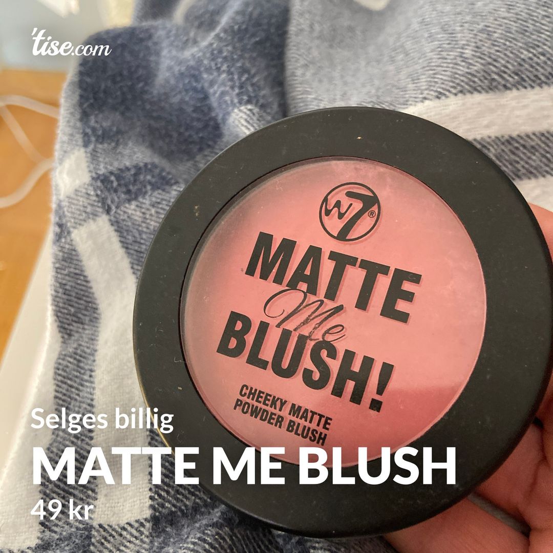 Matte me blush