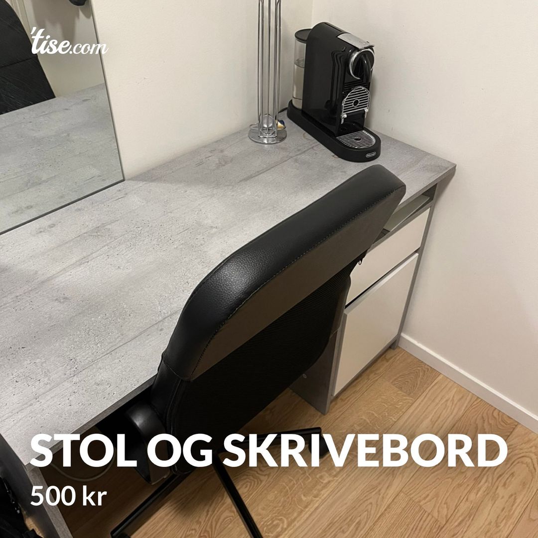 Stol og skrivebord