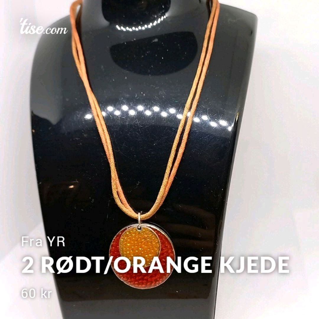 2 Rødt/orange Kjede