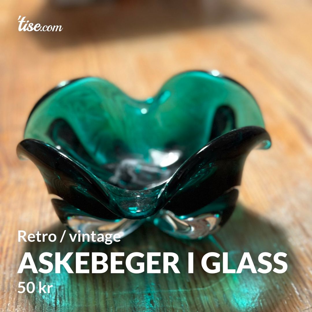 Askebeger i glass