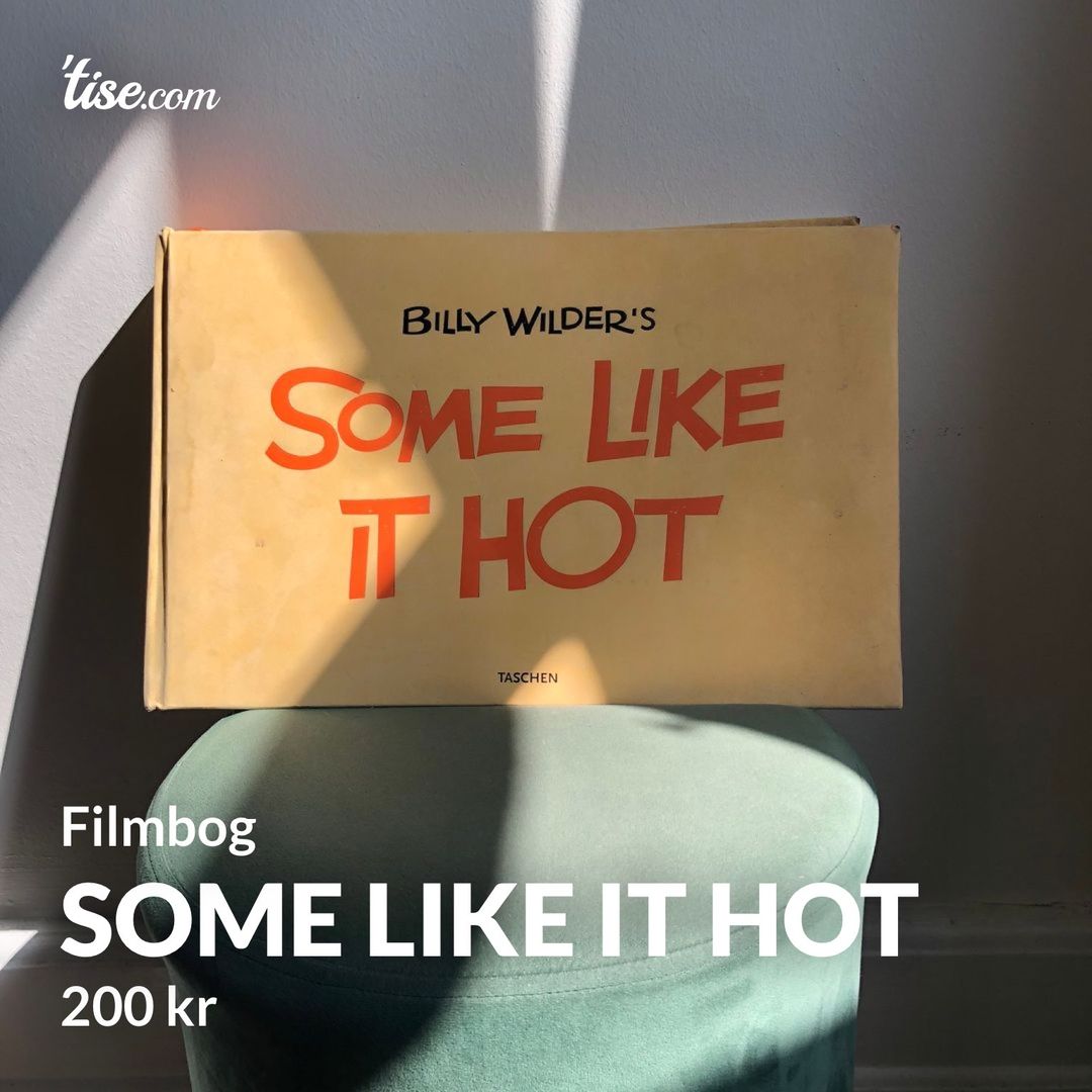 Some Like It Hot