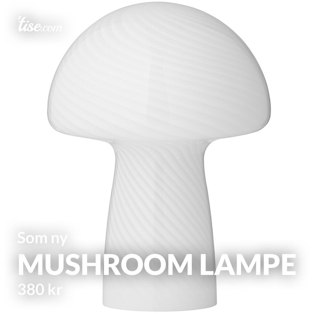 Mushroom lampe