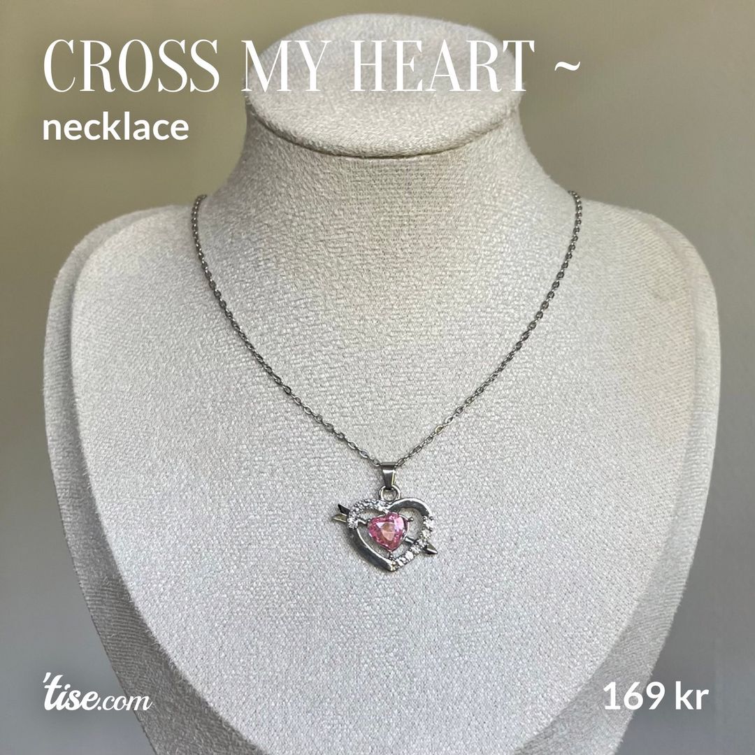 Cross my heart ~