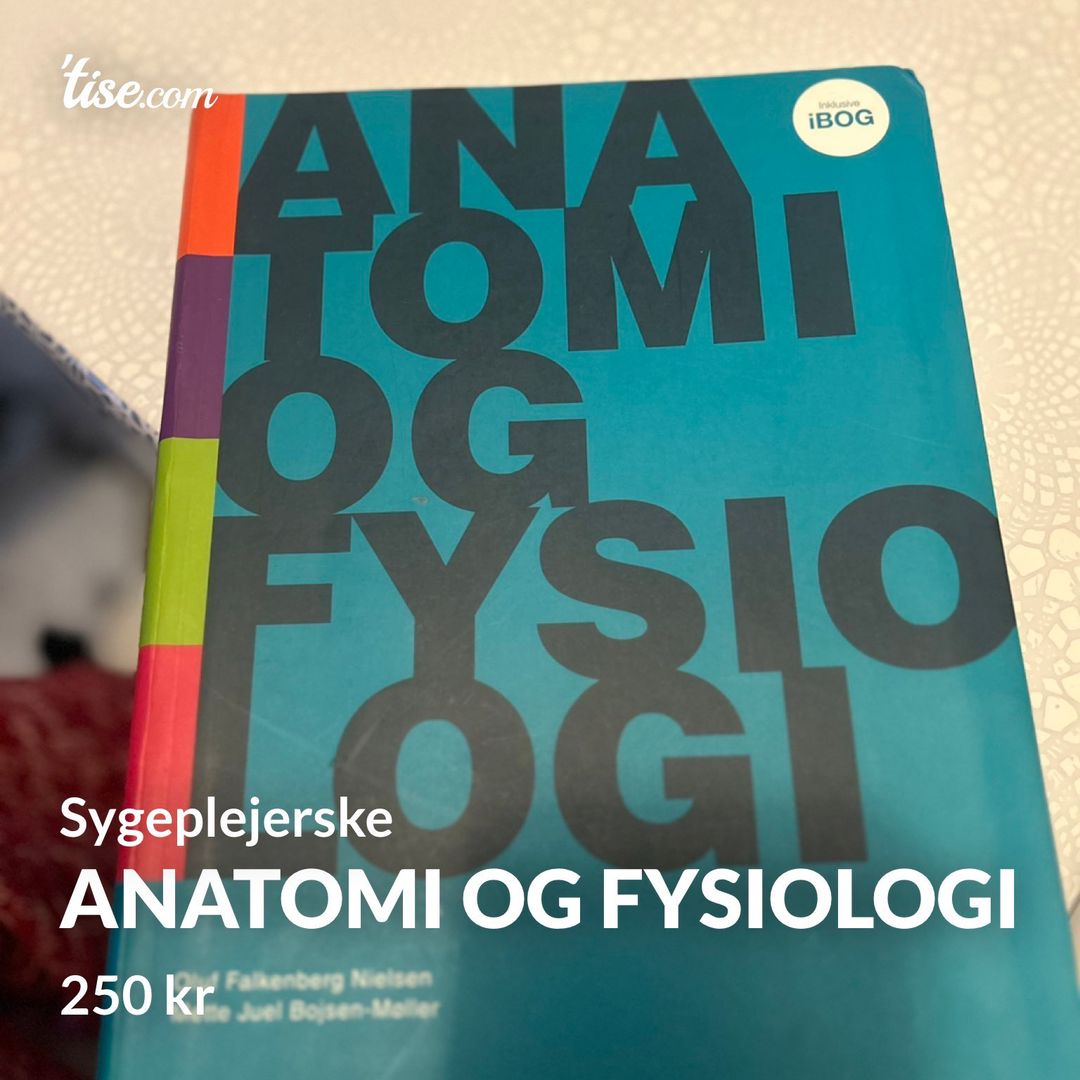 Anatomi og fysiologi