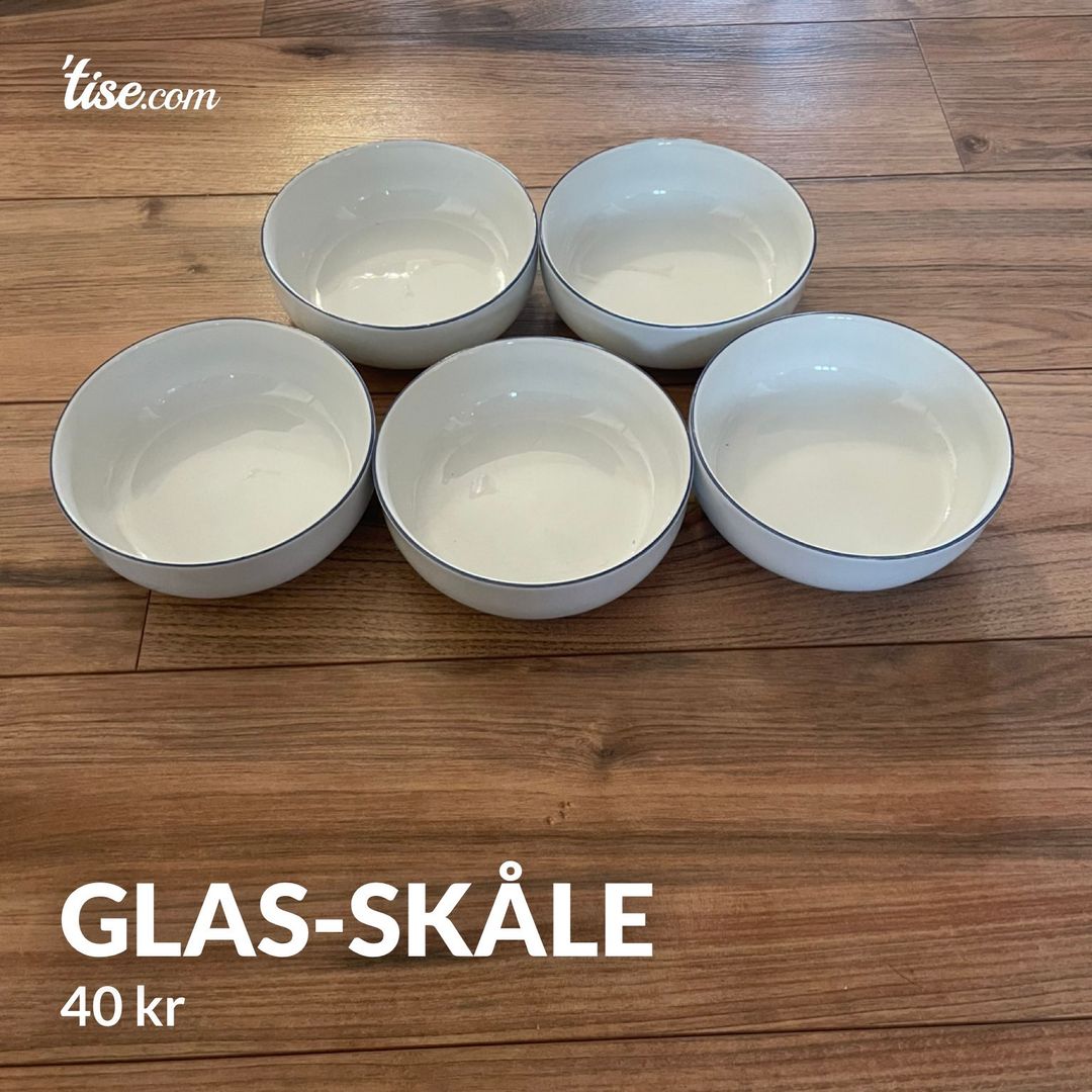 Glas-skåle