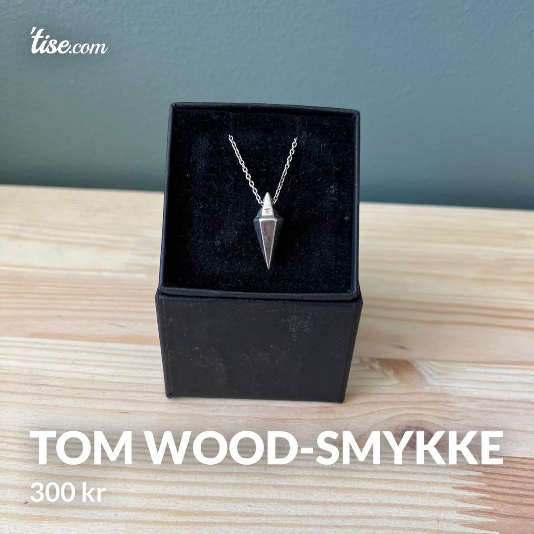 Tom Wood-smykke