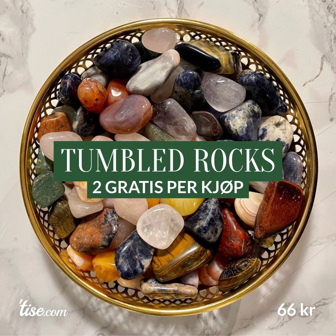 TUMBLED ROCKS