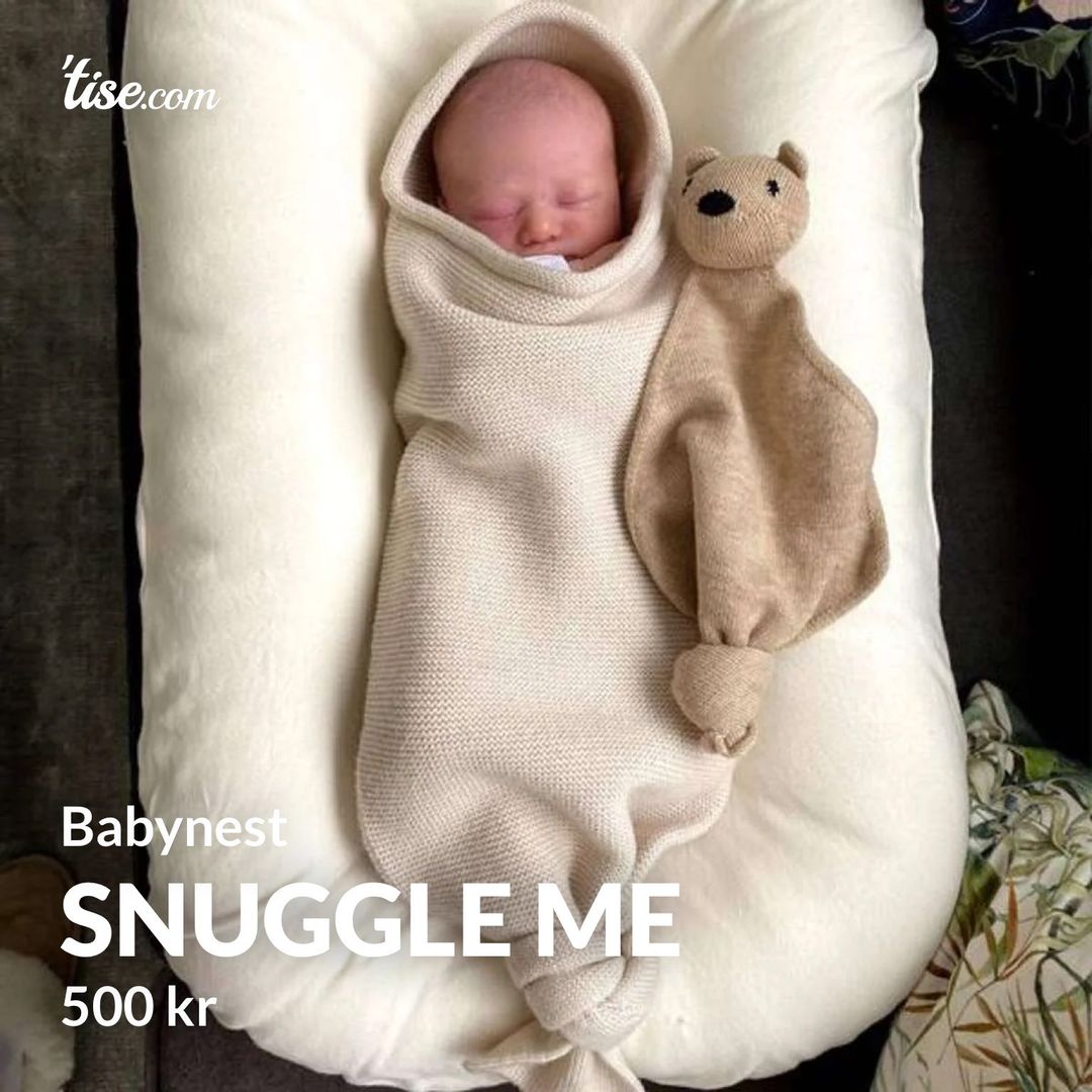 Snuggle me