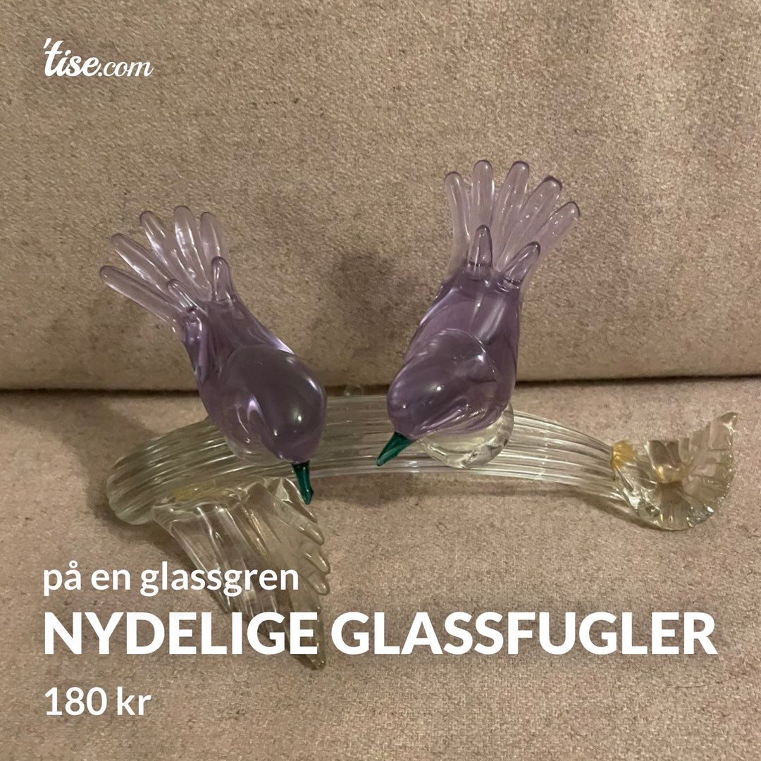 Nydelige glassfugler