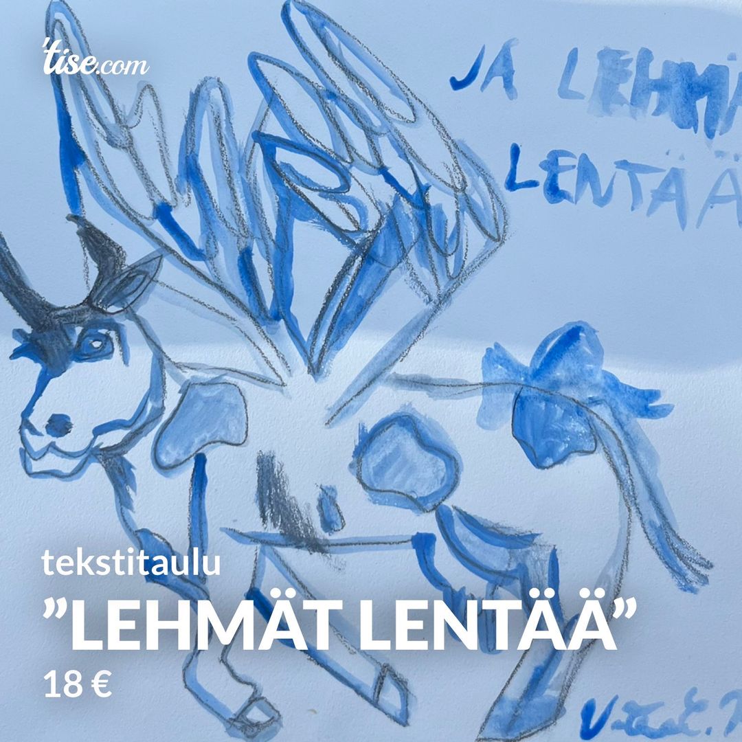 ”Lehmät lentää”