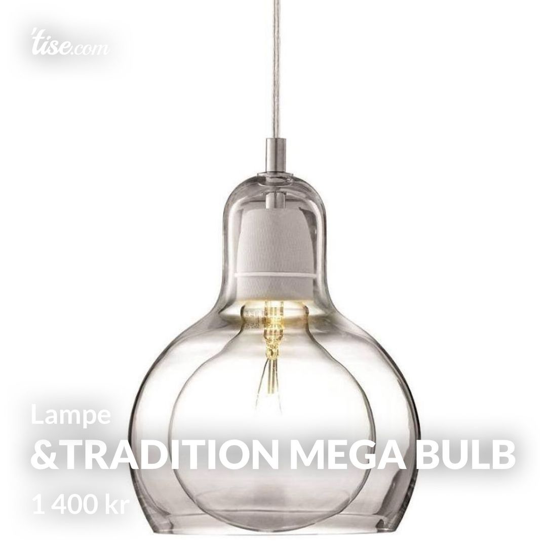 Tradition mega bulb