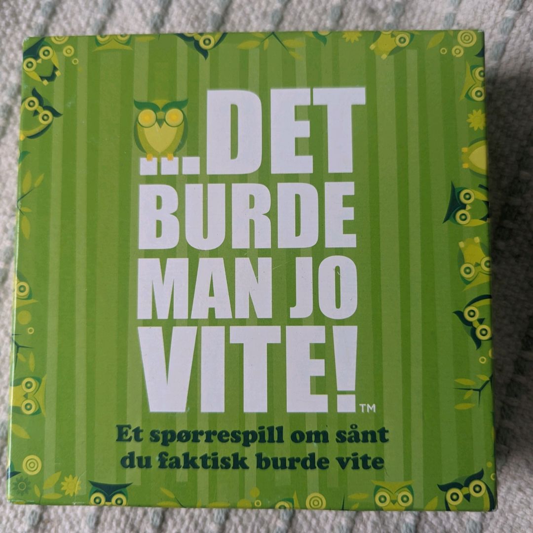 Det burde man jo vit