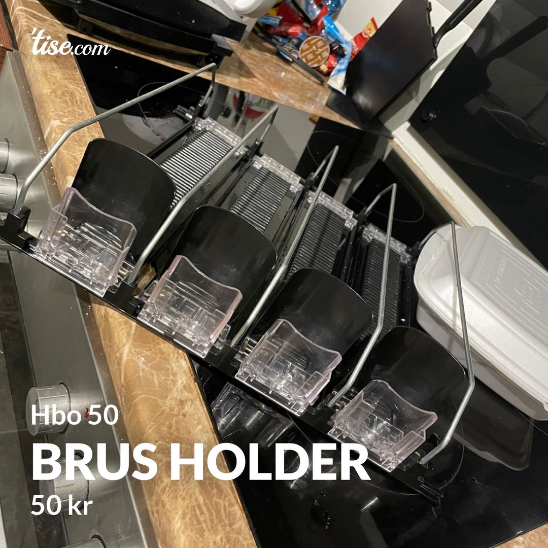 Brus holder