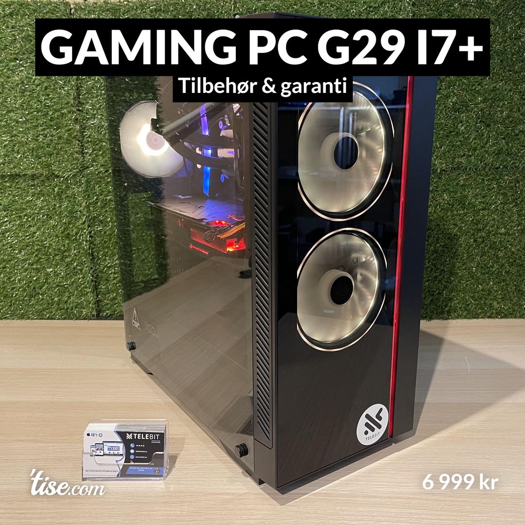 Gaming PC G29 i7+