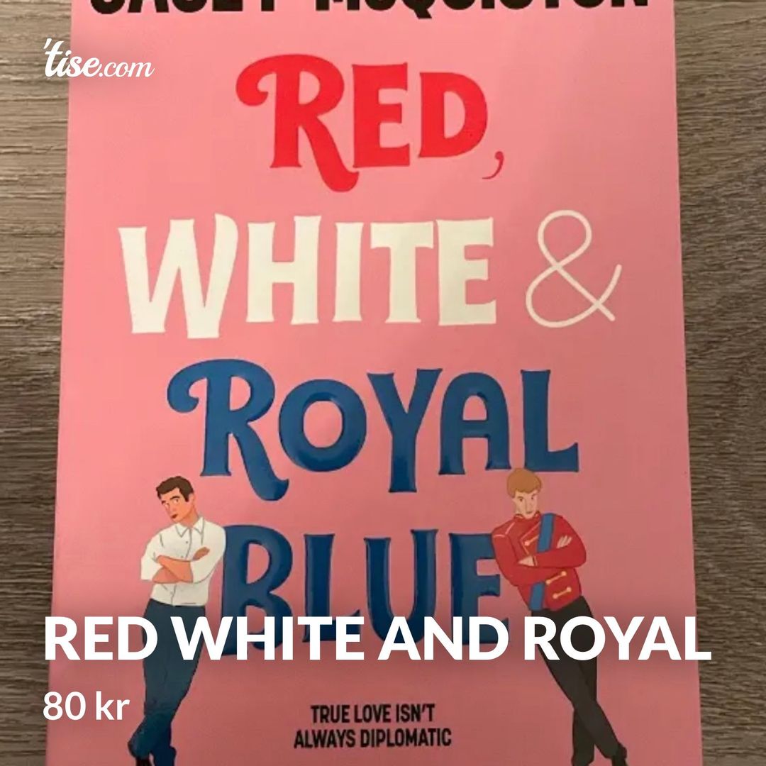 Red white and royal