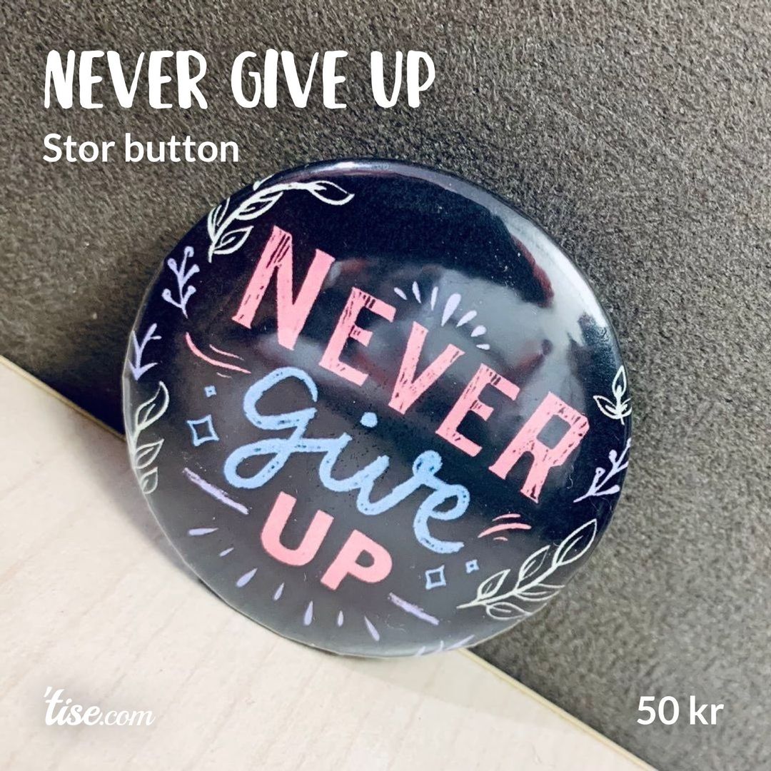 Never give up