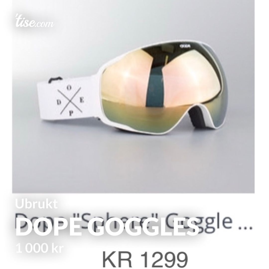 Dope goggles