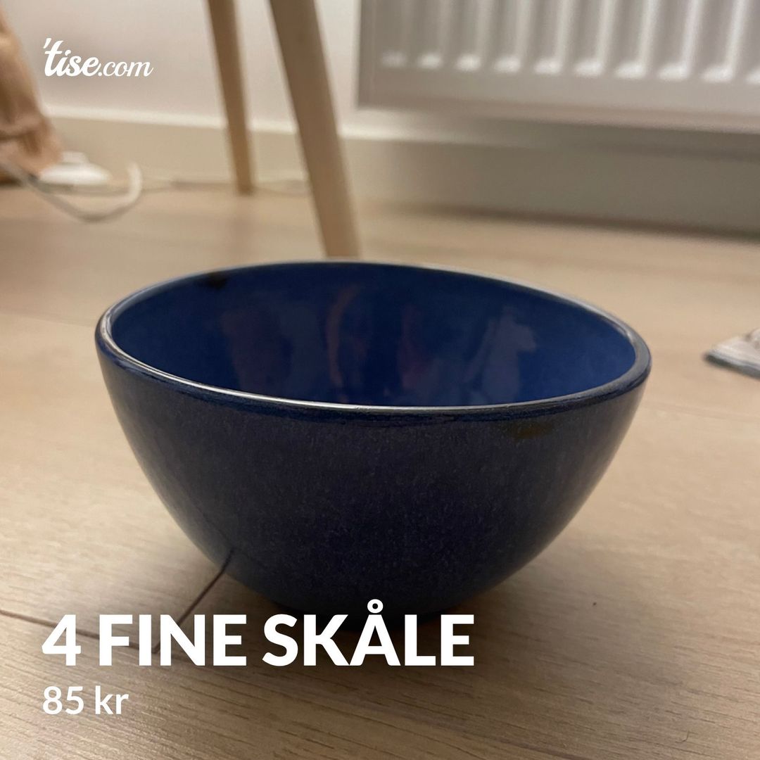 4 fine skåle