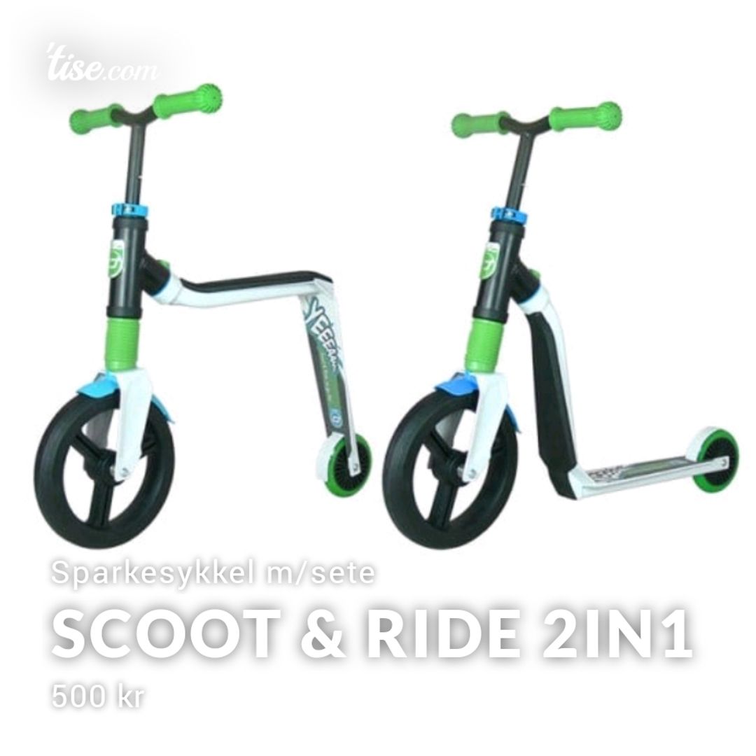 Scoot  Ride 2in1