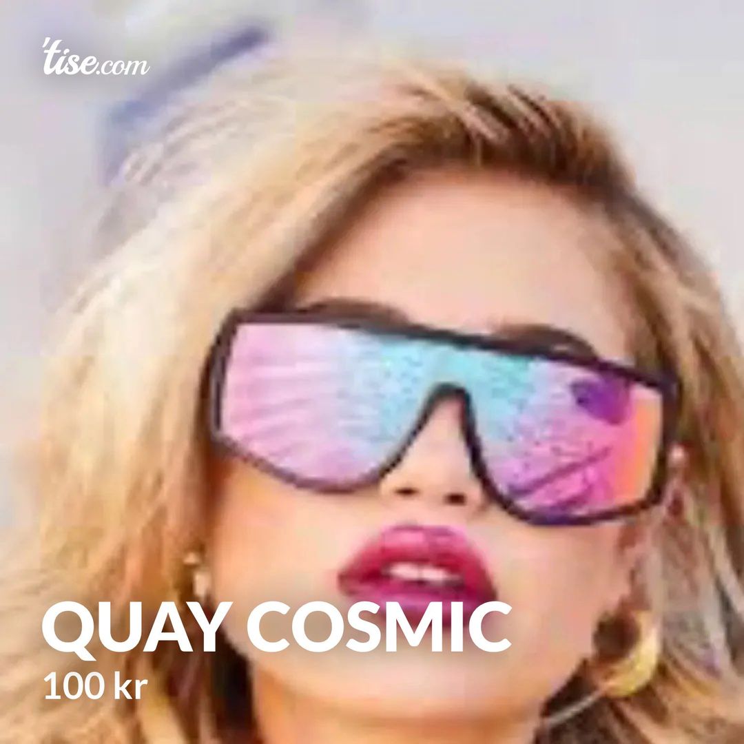 Quay Cosmic