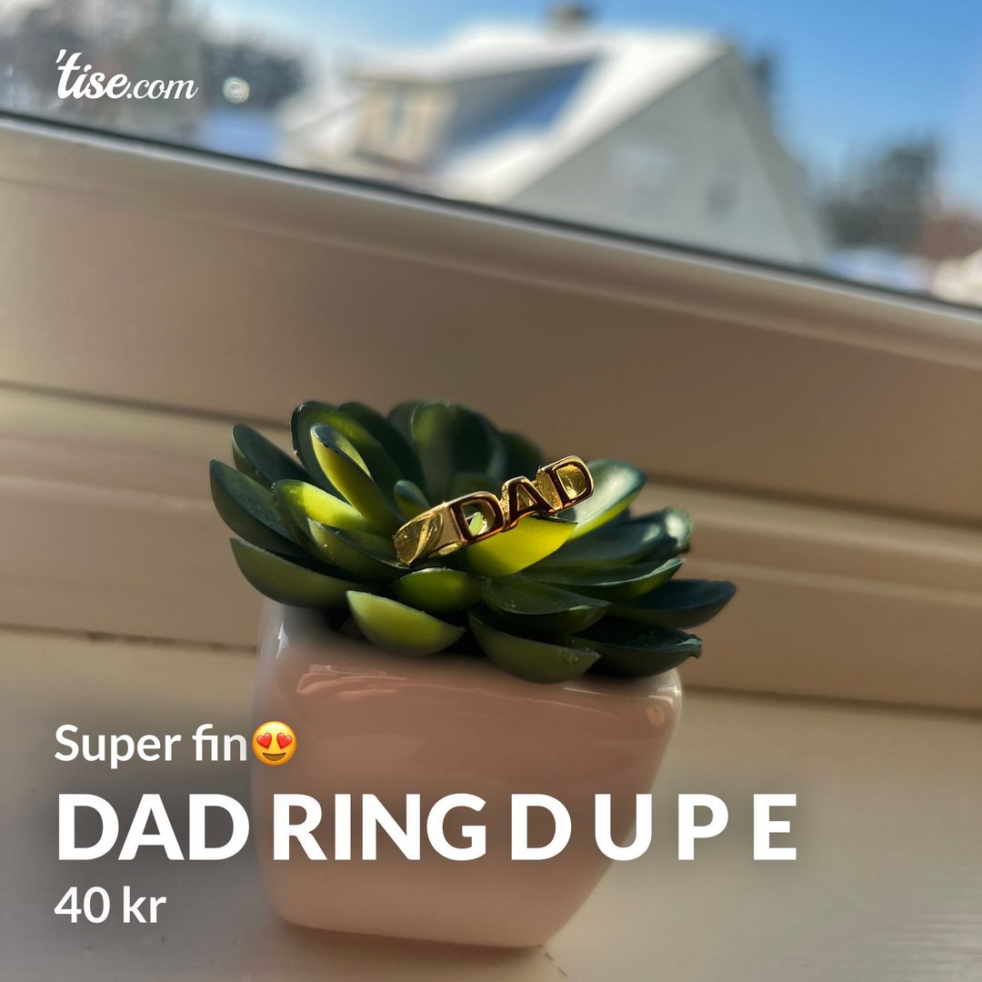 DAD ring D u p e