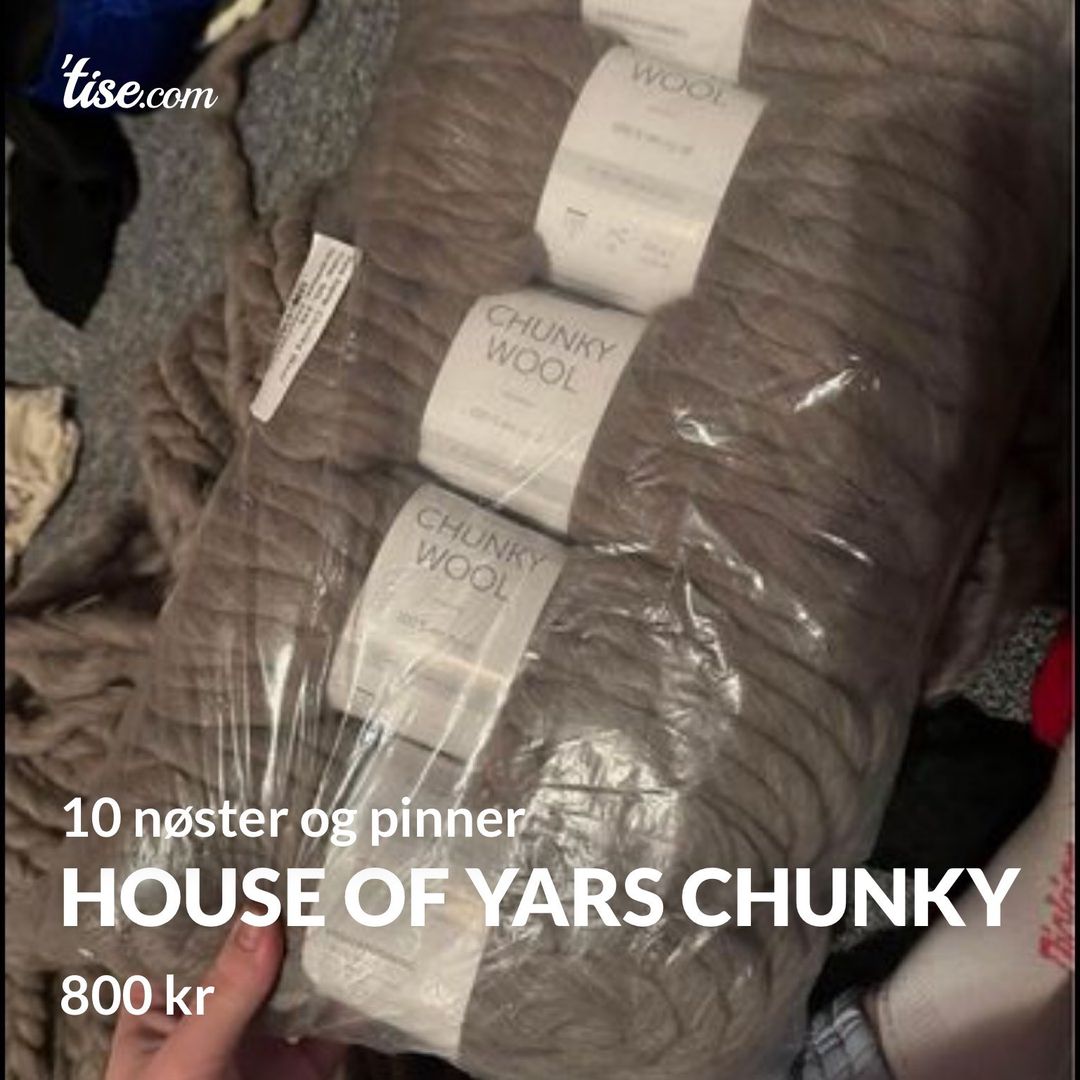 House of yars Chunky