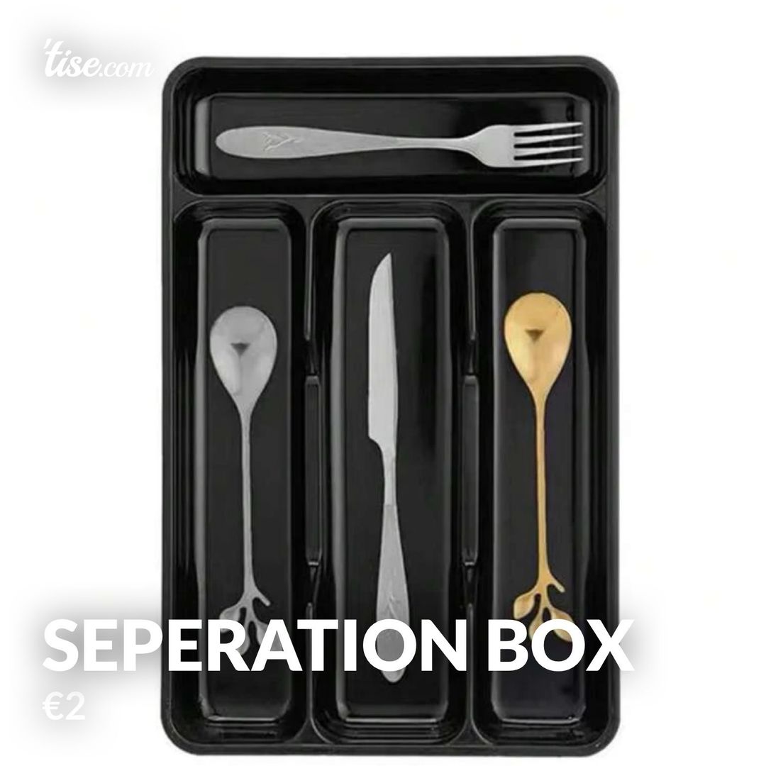 Seperation box