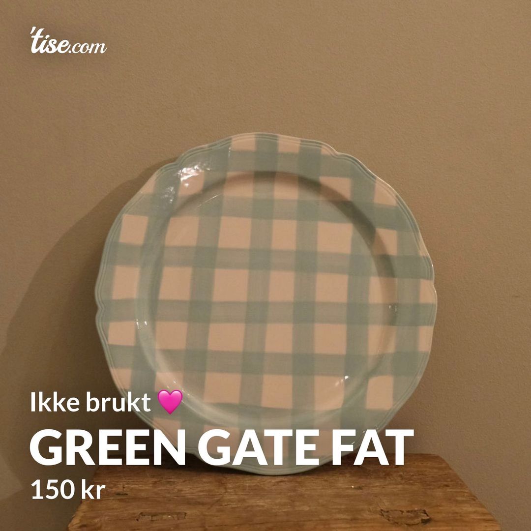 Green Gate fat