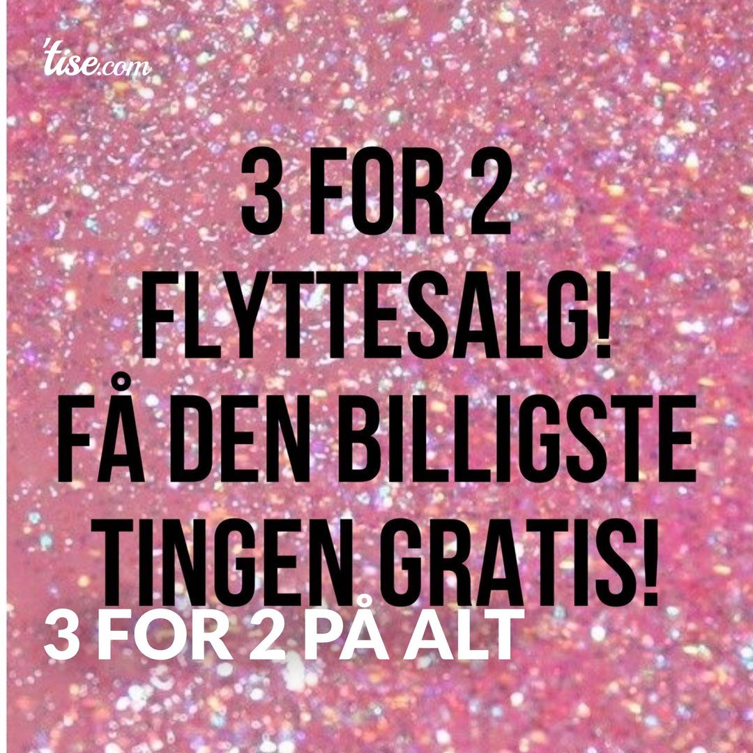 3 FOR 2 PÅ ALT