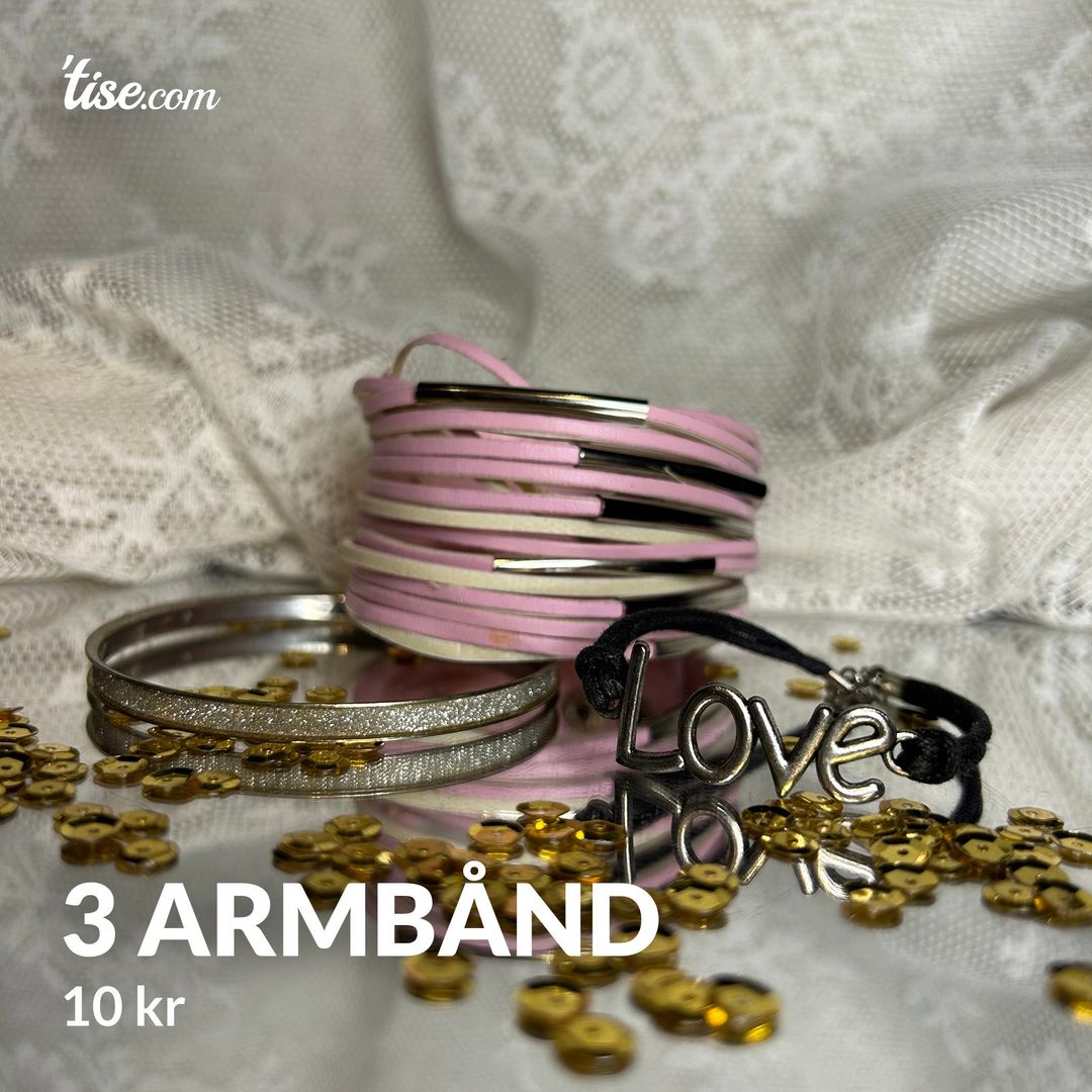 3 Armbånd