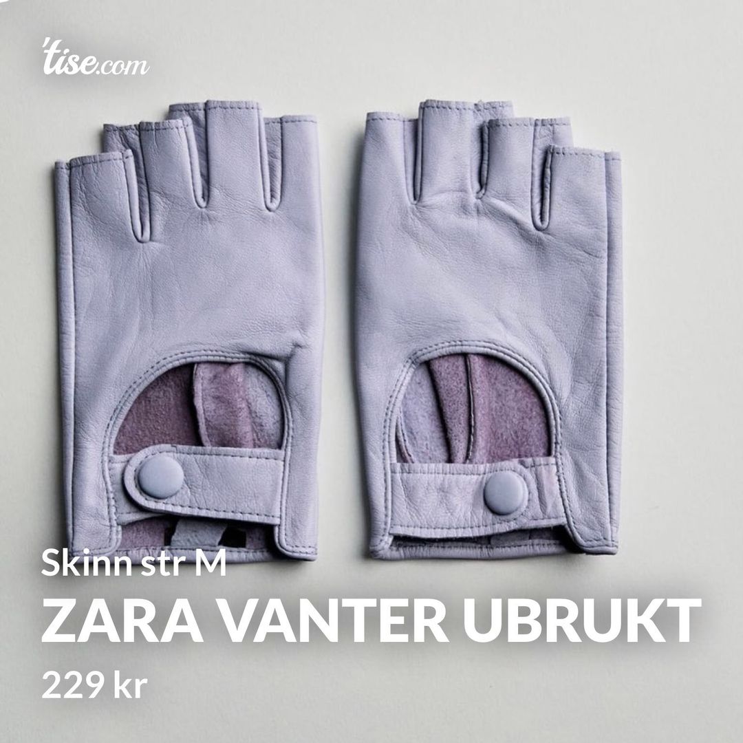 Zara vanter ubrukt